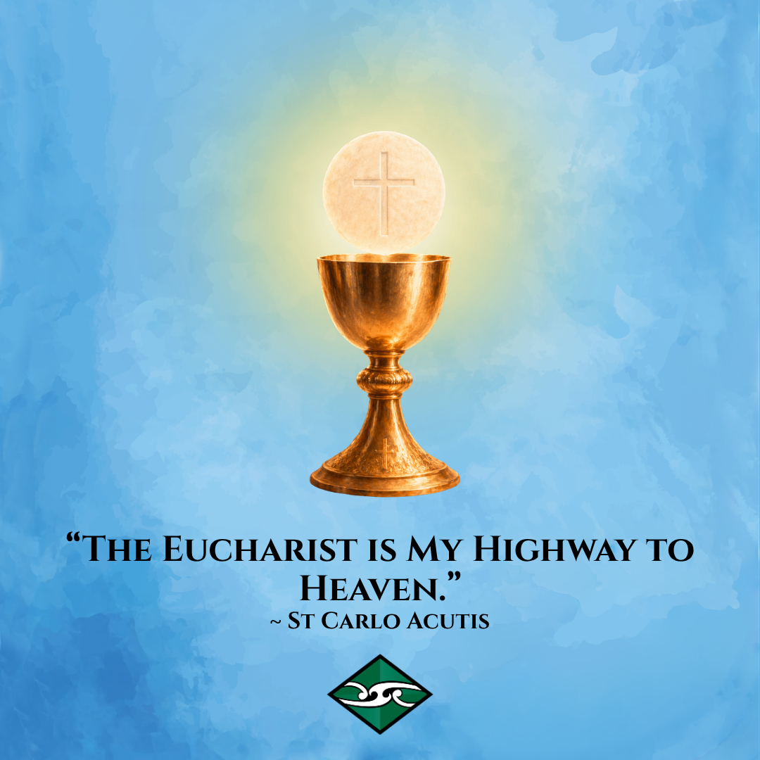 The Eucharist is my highway to heacen